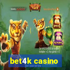 bet4k casino